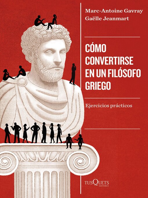 Title details for Cómo convertirse en un filósofo griego by Marc-Antoine Gavray - Available